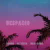 Despacio (feat. Ac Metta & JEY.EYY) - Single album lyrics, reviews, download
