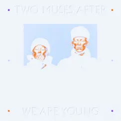 We Are Young - Single by Two Muses After album reviews, ratings, credits