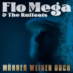 Männer weinen auch - Single by Flo Mega & The Ruffcats album reviews, ratings, credits