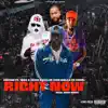 RIGHT NOW (feat. Tray.8.Trigg, Dollar Sign Malc & Ze Forte) - Single album lyrics, reviews, download