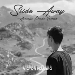 Slide Away (Acoustic) - Single by Victor Pizarro album reviews, ratings, credits