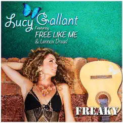 Freaky (feat. Free Like Me & Lennox Dread) - Single by Lucy Gallant album reviews, ratings, credits