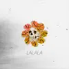 LaLaLa: The Ep album lyrics, reviews, download