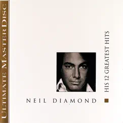 His 12 Greatest Hits by Neil Diamond album reviews, ratings, credits