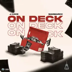 On Deck - Single by J. Lock & Madmarcc album reviews, ratings, credits