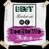 Best Believe Me (feat. Risoo) - Single album lyrics, reviews, download