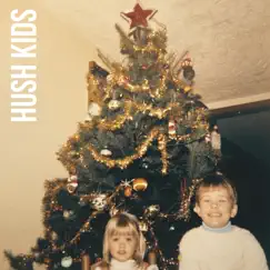 All I Want For Christmas Is You - Single by Hush Kids album reviews, ratings, credits