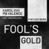 Fool's Gold (Fur Coat Remix) [feat. Jono McCleery] - Single album lyrics, reviews, download