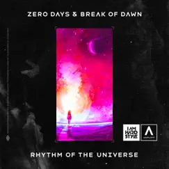 Rhythm of the Universe - Single by Zero Days & Break of Dawn album reviews, ratings, credits