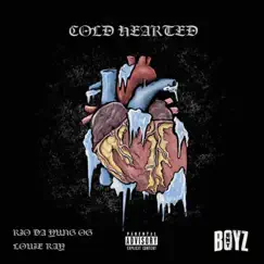 Cold Hearted (feat. Louie Ray) - Single by Rio Da Yung Og album reviews, ratings, credits