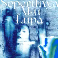 Sepertinya Aku Lupa (feat. Amelia Fatika) - Single by Olehkara album reviews, ratings, credits