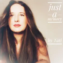 Just a Memory - Single by Tati Sarasin album reviews, ratings, credits