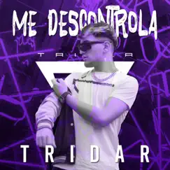 Me descontrola - Single by Tridar album reviews, ratings, credits