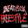 Beatbox Freestyle - Single album lyrics, reviews, download