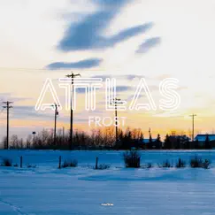 Frost - Single by ATTLAS album reviews, ratings, credits