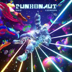Funkonaut - Single by GRiZ & LSDREAM album reviews, ratings, credits