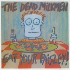 Eat Your Paisley by The Dead Milkmen album reviews, ratings, credits