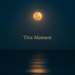 This Moment - Single by Full Moon album reviews, ratings, credits