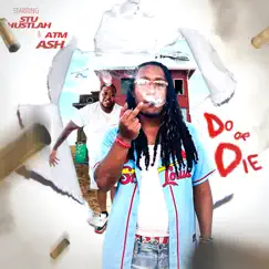 Do or Die (feat. ATM Ash) - Single by Stu Hustlah album reviews, ratings, credits