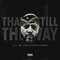 That's Still the Way (feat. MC Lyte & Sticky Fingaz) - Single by Bishop Brigante album reviews, ratings, credits