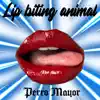 Lip Bitting Animal - Single album lyrics, reviews, download