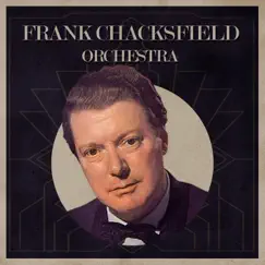 Presenting the Frank Chacksfield Orchestra by Frank Chacksfield Orchestra album reviews, ratings, credits