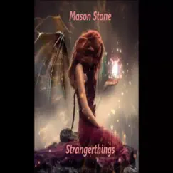 Strangerthings - Single by Mason Stone album reviews, ratings, credits