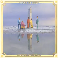 American Bollywood by Young the Giant album reviews, ratings, credits