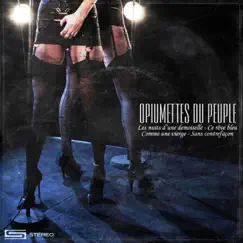 Opiumettes du peuple - Single by Opium du Peuple album reviews, ratings, credits