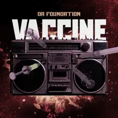 Vaccine - Single by Da Foundation album reviews, ratings, credits