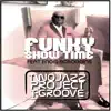 Funky Show Time (feat. Enois Scroggins) [with T-Groove] - Single album lyrics, reviews, download