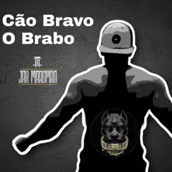 Cão Bravo, o Brabo Song Lyrics