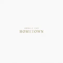 Hometown by Module One album reviews, ratings, credits