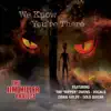We Know You're There (feat. Tim "Ripper" Owens & Craig Goldy) - Single album lyrics, reviews, download