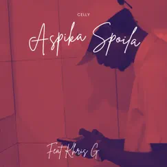 Celly (feat. Khris G) - Single by Aspika Spoila album reviews, ratings, credits