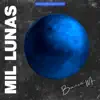 Mil Lunas - Single album lyrics, reviews, download