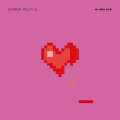 No Other Truth - Single by Mirror People album reviews, ratings, credits