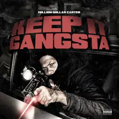 Keep It Gangsta - Single by Million Dollar Carter album reviews, ratings, credits