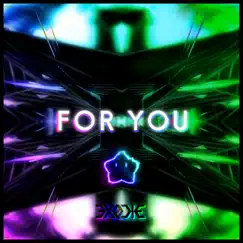For You - Single by ColBreakz & EXODIE album reviews, ratings, credits