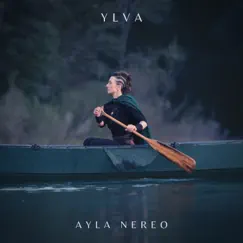 Ylva - Single by Ayla Nereo album reviews, ratings, credits