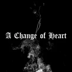 A Change of Heart - Single by Heartache album reviews, ratings, credits