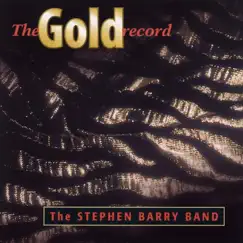 The Gold Record by The Stephen Barry Band album reviews, ratings, credits
