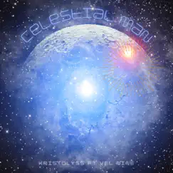 Celestial Man (feat. Vel Nine) - Single by Kristolyss album reviews, ratings, credits