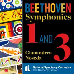 Beethoven: Symphonies Nos. 1 & 3 by National Symphony Orchestra, Kennedy Center & Gianandrea Noseda album reviews, ratings, credits
