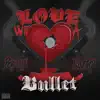 Love wit a Bullet album lyrics, reviews, download
