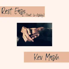 Rest Easy (feat. Lo Ashley) - Single by Kev Masih album reviews, ratings, credits