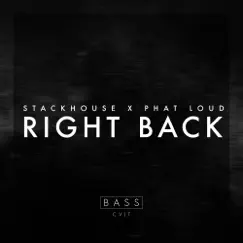 Right Back - Single by Stackhouse & Phat Loud album reviews, ratings, credits