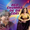 Ago Chumma De Da Gori album lyrics, reviews, download