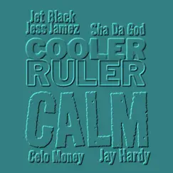 Calm (feat. Jet Black Jess Jamez, Sha Da God, Celo Money & Jay Hardy) Song Lyrics