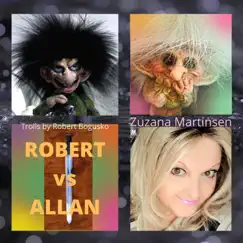Robert vs Allan - Single by Zuzana Martinsen album reviews, ratings, credits